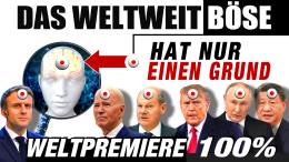 Weltpremiere - Das weltweit Böse hat nur einen Grund.